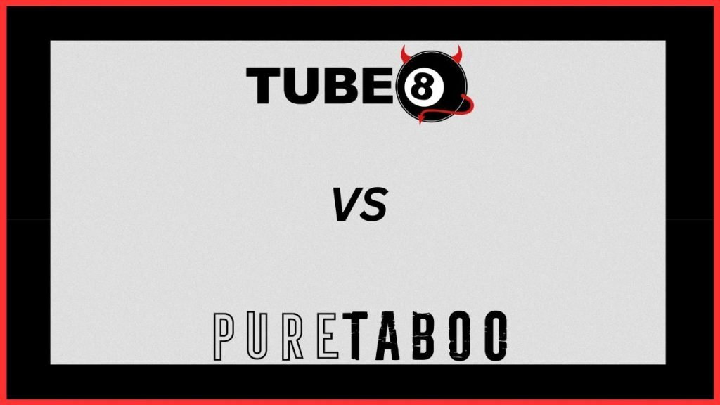 PureTaboo vs Tube8 Which Adult Streaming Platform Truly Delivers for
