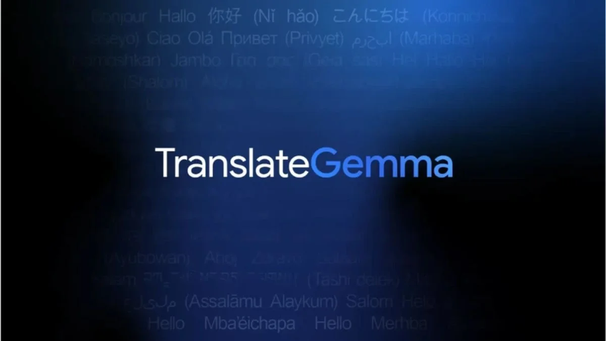 Google TranslateGemma launches Open AI translation models for 55 languages