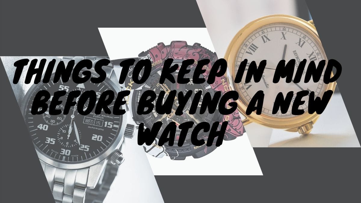 Things before buying watch