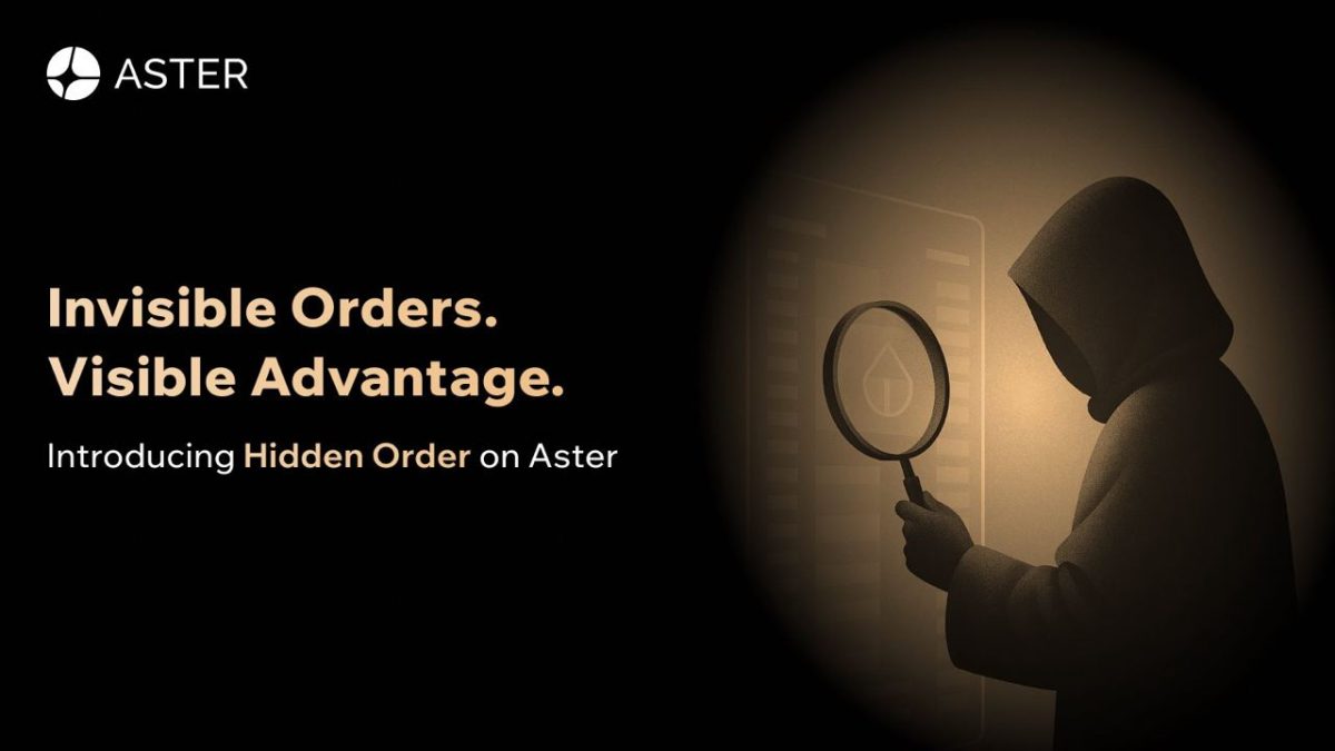 Aster launches Hidden Orders: Invisible orders, visible advantage