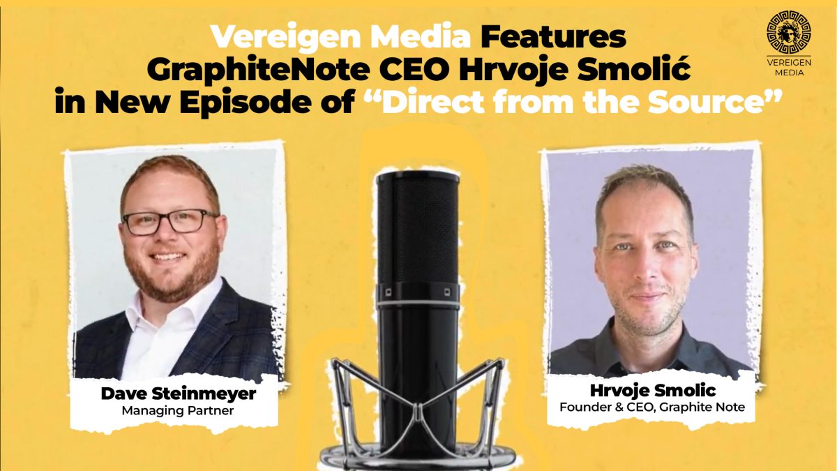 Vereigen Media Features GraphiteNote CEO Hrvoje Smolić in New Episode of “Direct from the Source”