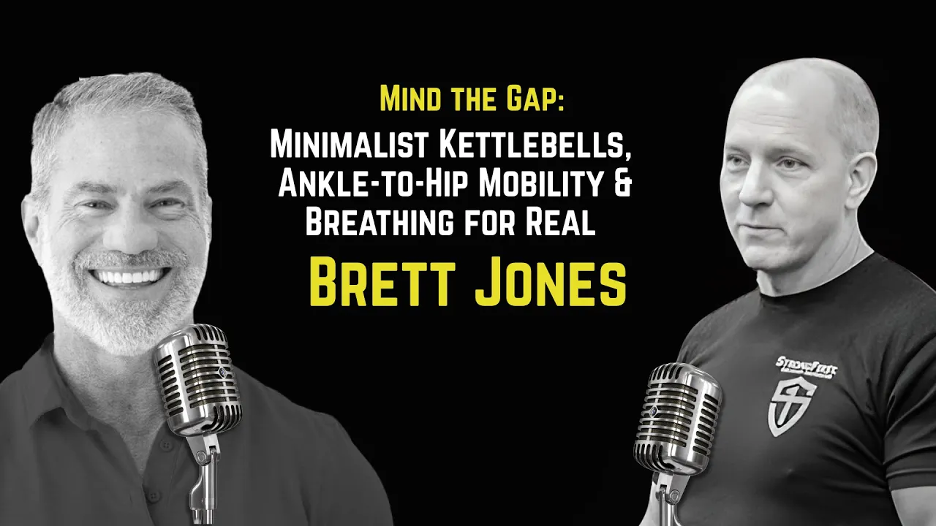 Brett Jones Unpacks Kettlebells, Mobility Gaps and Nasal Breathing on Health is a Skill Podcast with Todd Vande Hei